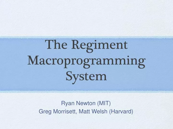 the regiment macroprogramming system