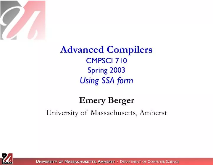 advanced compilers cmpsci 710 spring 2003 using ssa form