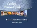 Cathay Financial Group Q1 2002 Performance Overview - slide 1