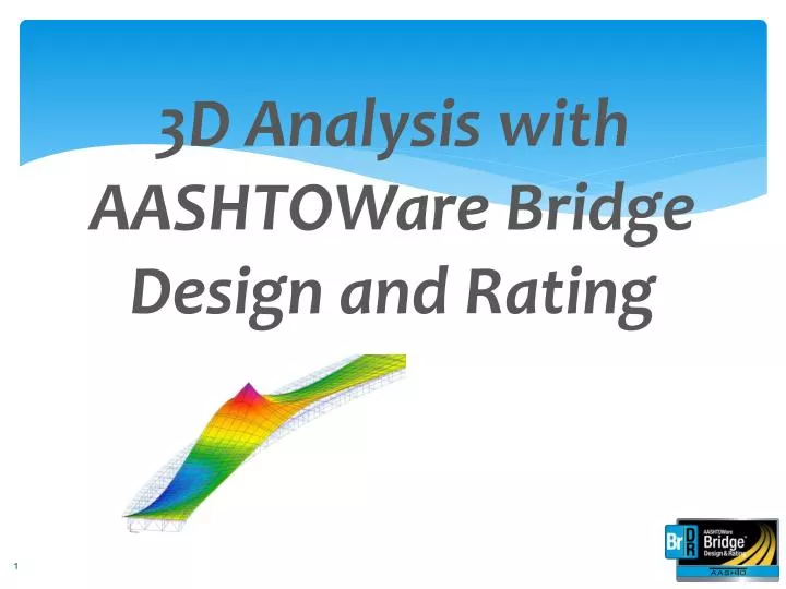 3d analysis with aashtoware bridge design and rating