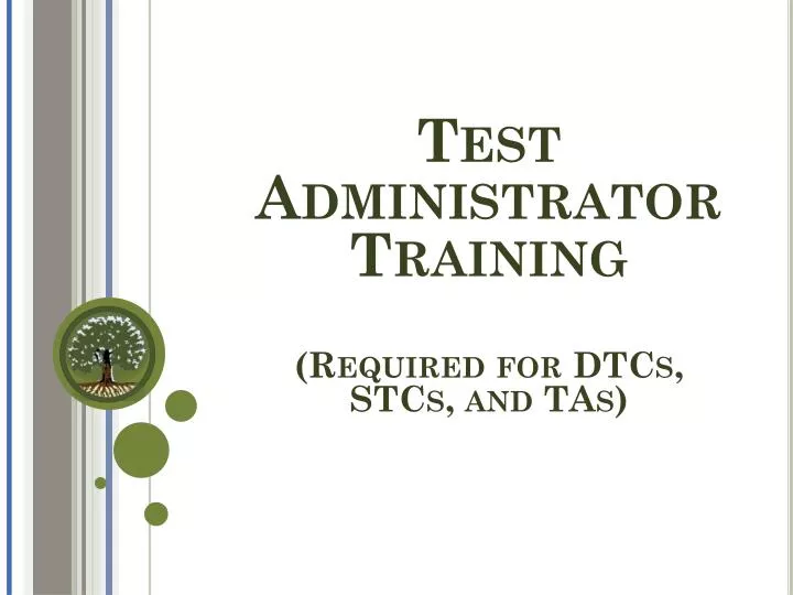 test administrator training required for dtcs stcs and tas