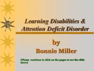 Learning Disabilities &amp; Attention Deficit Disorder