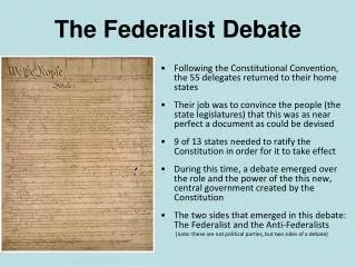 Following the Constitutional Convention, the 55 delegates returned to their home states