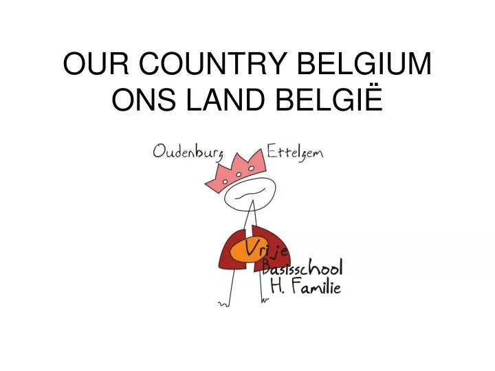 our country belgium ons land belgi