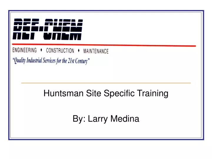 huntsman site specific training by larry medina