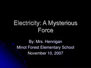 Electricity: A Mysterious Force