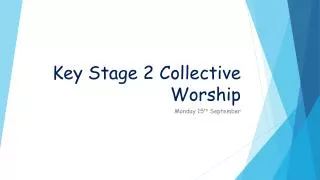 Key Stage 2 Collective Worship