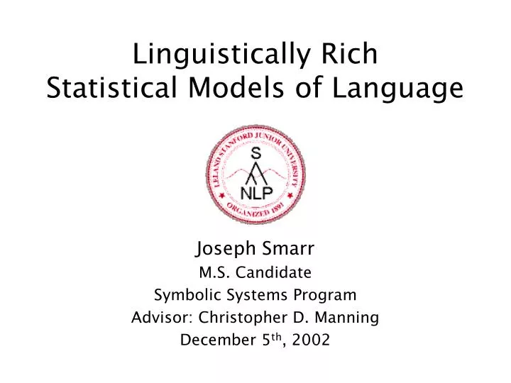 linguistically rich statistical models of language