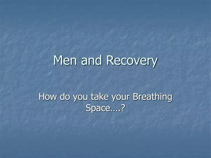 men and recovery