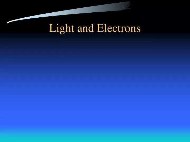 light and electrons