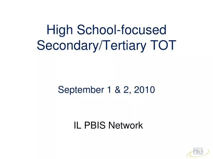high school focused secondary tertiary tot september 1 2 2010