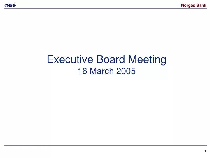 executive board meeting 16 march 2005