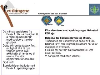 Kilandsenteret med speidergruppa Grimstad FSK sjø. Helgetur for flokken (Bevere og Ulver).