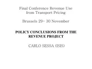 POLICY CONCLUSIONS FROM THE REVENUE PROJECT