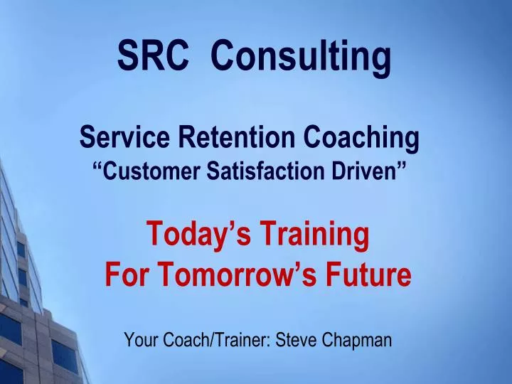 src consulting service retention coaching customer satisfaction driven