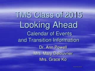 TMS Class of 2015 Looking Ahead Calendar of Events and Transition Information