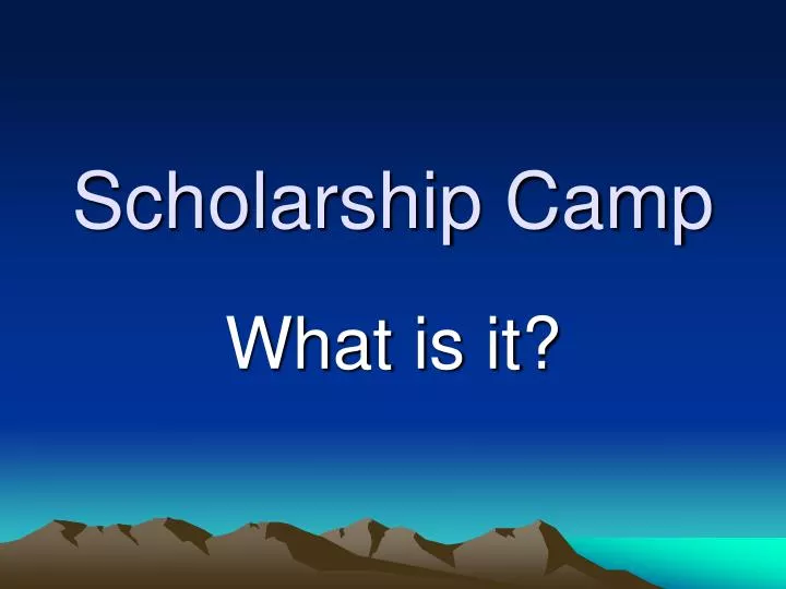 scholarship camp