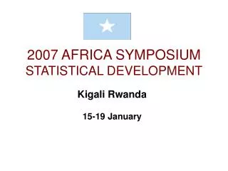 2007 AFRICA SYMPOSIUM STATISTICAL DEVELOPMENT