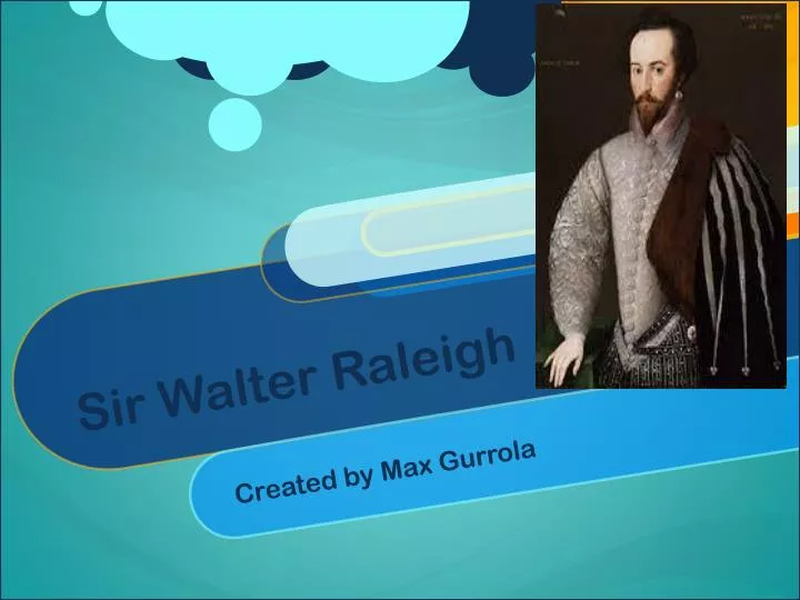 sir walter raleigh