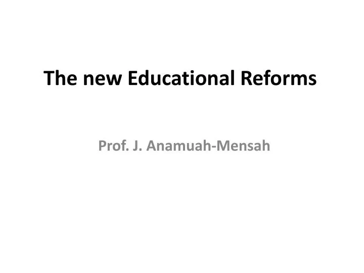 the new educational reforms