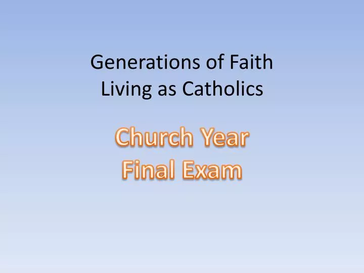 generations of faith living as catholics