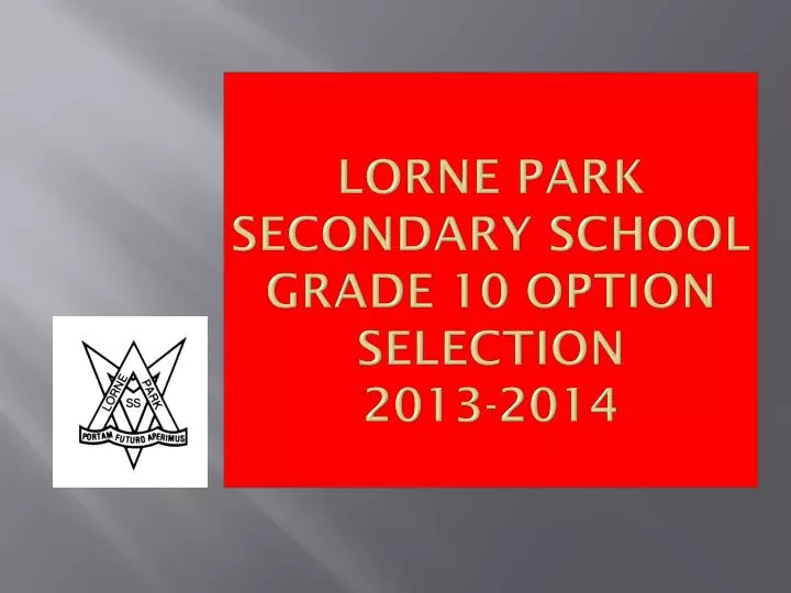 lorne park secondary school grade 10 option selection 2013 2014