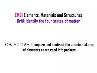EMS1 Elements, Materials and Structures Drill: Identify the four states of matter