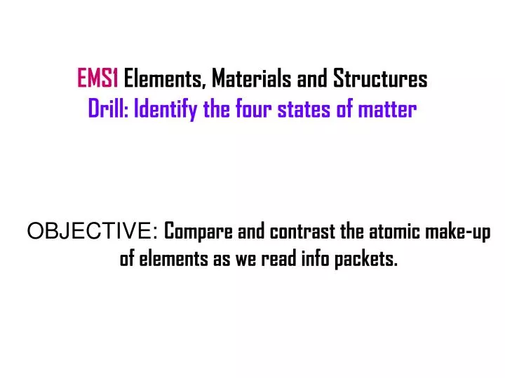 ems1 elements materials and structures drill identify the four states of matter