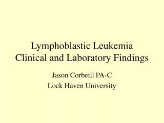 Lymphoblastic Leukemia Clinical and Laboratory Findings