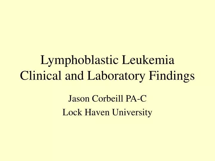 lymphoblastic leukemia clinical and laboratory findings