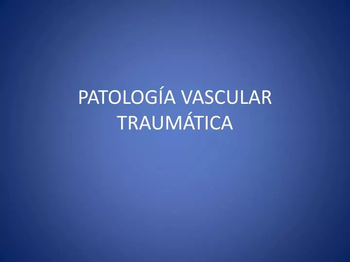 patolog a vascular traum tica