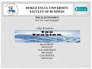 DOKUZ EYLUL UNIVERSITY FACULTY OF BUSINESS FISCAL ECONOMICS Prof. Dr. Ye?im Ku?tepeli