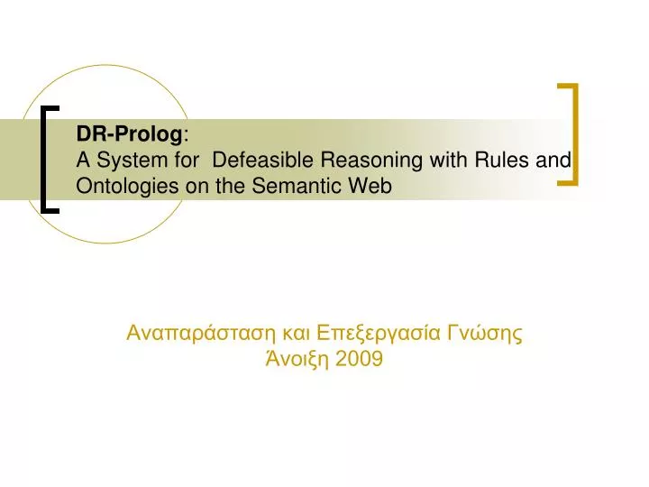 dr prolog a system for defeasible reasoning with rules and ontologies on the semantic web