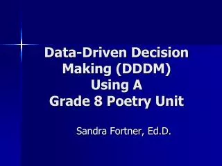 Data-Driven Decision Making (DDDM) Using A Grade 8 Poetry Unit