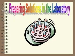 Preparing Solutions in the Laboratory