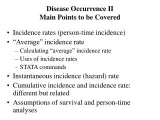 Disease Occurrence II Main Points to be Covered