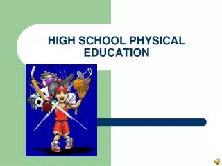 HIGH SCHOOL PHYSICAL EDUCATION