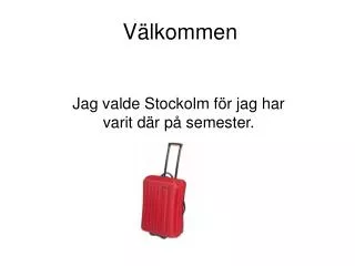 v lkommen