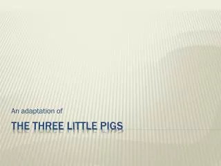 The three little pigs