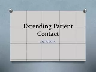 Extending Patient Contact