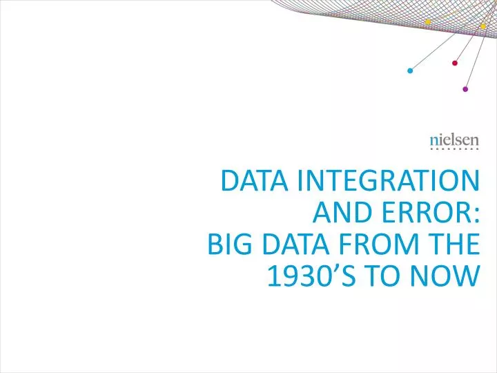 data integration and error big data from the 1930 s to now