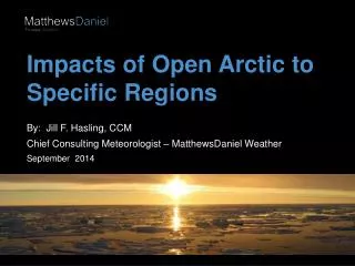 Impacts of Open Arctic to Specific Regions