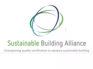 Championing quality certification to advance sustainable building