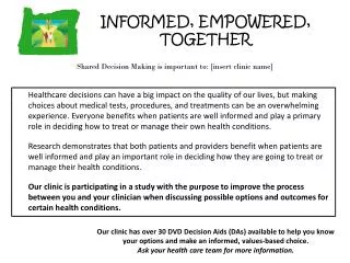 Shared Decision Making is important to: [insert clinic name]