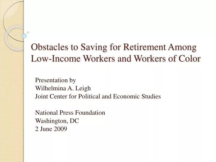 obstacles to saving for retirement among low income workers and workers of color