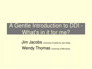 A Gentle Introduction to DDI - What's in it for me?