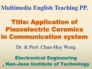 Title: Application of Piezoelectric Ceramics in Communication system