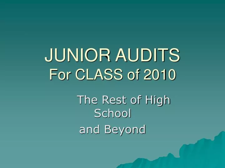 junior audits for class of 2010