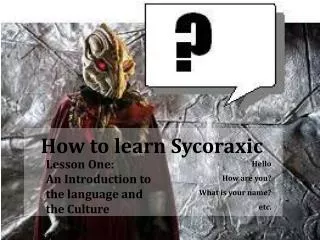 How to learn Sycoraxic