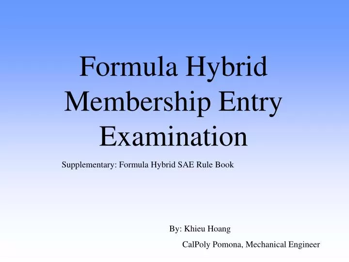 formula hybrid membership entry examination